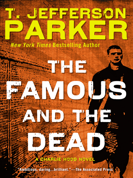 Title details for The Famous and the Dead by T. Jefferson Parker - Available